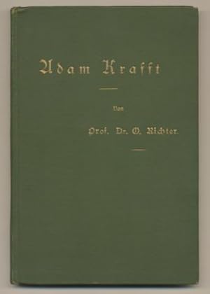 Adam Kraft. Eine Erzählung aus dem Kunstleben Alt-Nürnbergs.