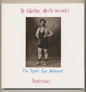 Seller image for Je hrter, desto knack! Ein Buch fr Mnner. for sale by Leonardu