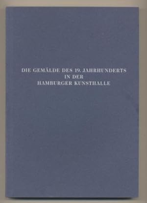 Bild des Verkufers fr Die Gemlde des 19. Jahrhunderts in der Hamburger Kunsthalle. zum Verkauf von Leonardu