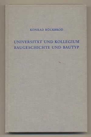 Universität und Kollegium. Baugeschichte und Bautyp.