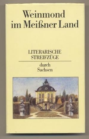 Seller image for Weinmond im Meiner Land. Literarische Streifzge durch Sachsen. for sale by Leonardu