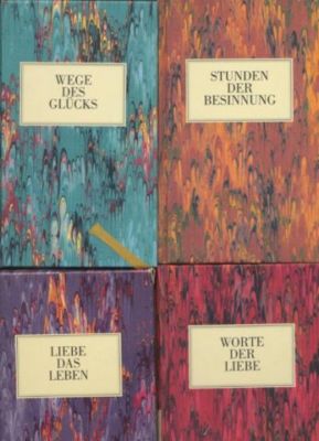 Liebe das Leben. Wege des Glücks. Worte der Liebe. Stunden der Besinnung. 3 Bücher im Schuber.