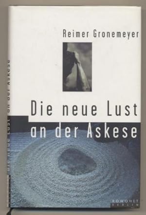 Die neue Lust an der Askese.