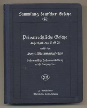 Privatrechtlicheliche Gesetze außerhalb des BGB (privatrechtliche Nebengesetze) nebst den Soziali...