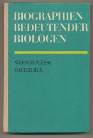 Biographien bedeutender Biologen. Eine Sammlung von Biographien.