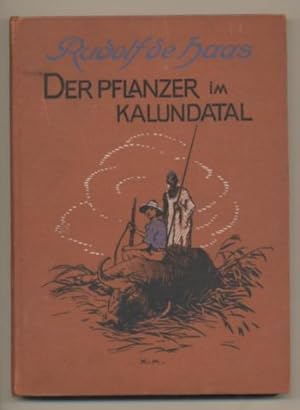 Der Pflanzer im Kalundatal. Afrika-Erzählung.