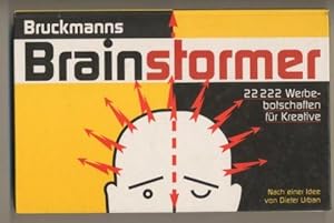 Bruckmanns Brainstormer. 22.222 Werbebotschaften für Kreative.