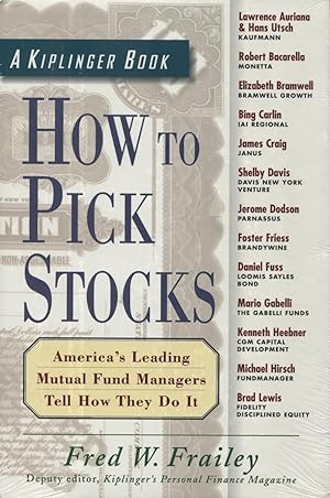 Bild des Verkufers fr How to Pick Stocks: America's Leading Mutual Fund Managers Tell How They Do It zum Verkauf von Kenneth A. Himber