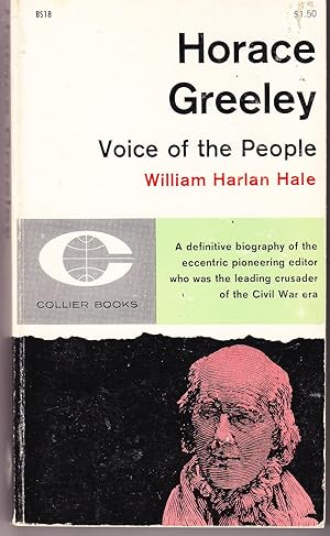 Seller image for Horace Greeley: Voice of the People for sale by John Thompson