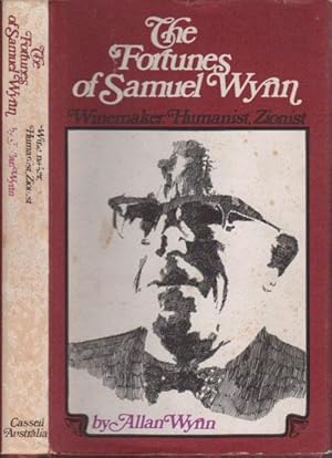 Imagen del vendedor de THE FORTUNES OF SAMUEL WYNN. Winemaker, Humourist, Zionist. a la venta por Black Stump Books And Collectables