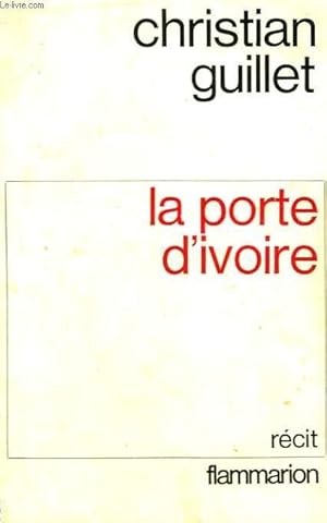 Image du vendeur pour LA PORTE D'IVOIRE. mis en vente par Le-Livre