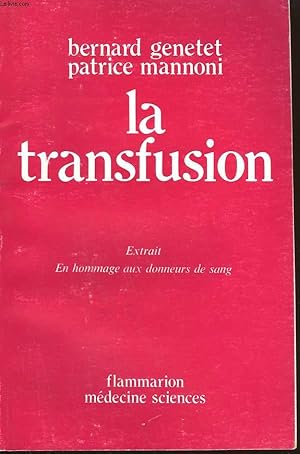 Bild des Verkufers fr LA TRANSFUSION. EXTRAIT EN HOMMAGE AUX DONNEURS DE SANG. zum Verkauf von Le-Livre