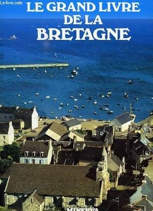 Bild des Verkufers fr LE GRAND LIVRE DE LA BRETAGNE zum Verkauf von Le-Livre