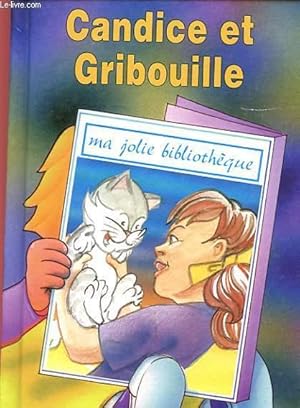 Image du vendeur pour CANDICE ET GRIBOUILLE mis en vente par Le-Livre