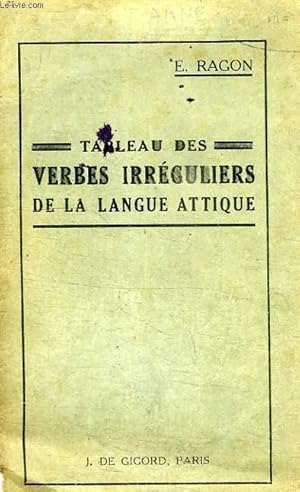 Bild des Verkufers fr TABLEAU DES VERBES IRREGULIERS DE LA LANGUE ATTIQUE zum Verkauf von Le-Livre