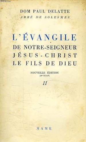 Seller image for L'EVANGILE DE NOTRE-SEIGNEUR JESUS-CHRIST LE FILS DE DIEU, TOME II for sale by Le-Livre