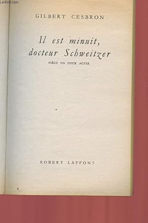 Seller image for IL EST MINUIT, DOCTEUR SCHWEITZER - PIECE EN DEUX ACTES for sale by Le-Livre