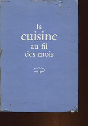 Seller image for LA CUISINE AU FIL DES MOIS for sale by Le-Livre