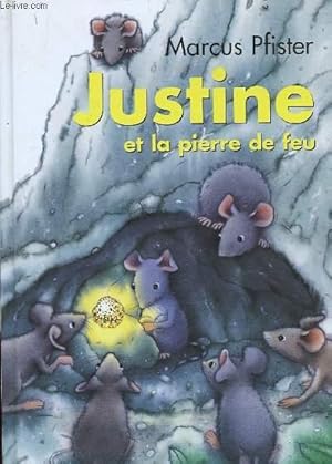 Image du vendeur pour JUSTINE ET LA PIERRE DE FEU mis en vente par Le-Livre
