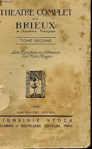 Bild des Verkufers fr THEATRE COMPLET DE BRIEUX - TOME 2 - LES BIENFAITEURS, L'EVASION, LA ROBE ROUGE zum Verkauf von Le-Livre