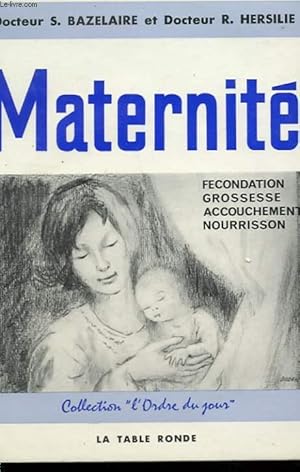 Bild des Verkufers fr MATERNITE - FECONDATION - GROSSESSE - ACCOUCHEMENT - NOURRISSON zum Verkauf von Le-Livre