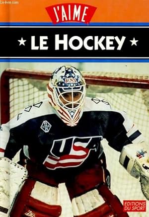 Seller image for J'AIME LE HOCKEY for sale by Le-Livre
