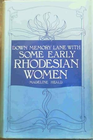 Seller image for Down Memory Lane with Some Early Rhodesian Women for sale by Chapter 1