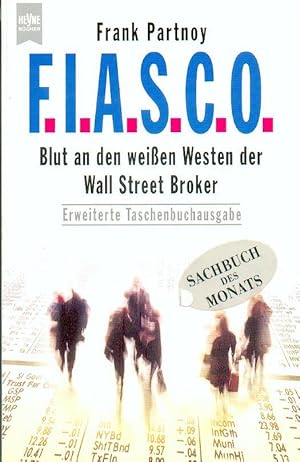 F.I.A.S.C.O. ( FIASCO). Blut an den weißen Westen der Wall Street Broker