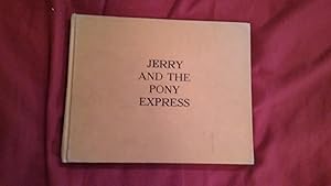 Seller image for JERRY AND THE PONY EXPRESS for sale by Betty Mittendorf /Tiffany Power BKSLINEN