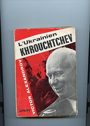 L'Ukrainien KHROUCHTCHEV.
