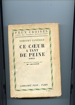 Seller image for CE COEUR A TANT DE PEINE.Roman . Traduit de l'anglais par Mme Metzger for sale by Librairie CLERC