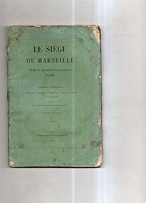 Imagen del vendedor de LE SIEGE DE MARSEILLE. Drame en cinq actes et six tableaux ,en prose . Reprsent pour la premire fois  Marseille ,au Thatre du Gymnase , le 12 avril 1862 a la venta por Librairie CLERC