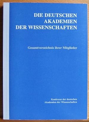 Die deutschen Akademien der Wissenschaften : Gesamtverzeichnis ihrer Mitglieder. [Konferenz der D...