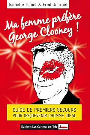 Bild des Verkufers fr Ma femme prfre George Clooney ! zum Verkauf von JLG_livres anciens et modernes