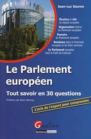 Imagen del vendedor de Le Parlement europen: Tout savoir en 30 questions a la venta por JLG_livres anciens et modernes