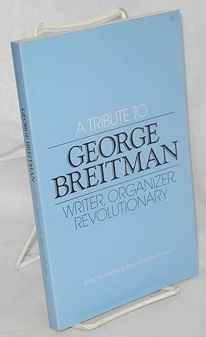 Imagen del vendedor de A tribute to George Breitman: writer, organizer, revolutionary a la venta por Bolerium Books Inc.