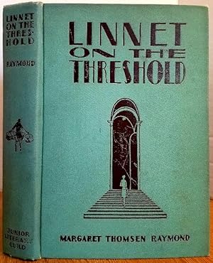 Seller image for LINNET ON THE THRESHOLD for sale by MARIE BOTTINI, BOOKSELLER