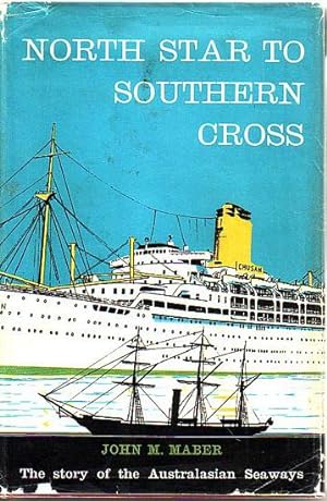 Seller image for NORTH STAR TO SOUTHERN CROSS for sale by Jean-Louis Boglio Maritime Books