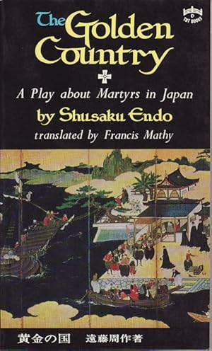 Immagine del venditore per The Golden Country. A Play about Martyrs in Japan. venduto da Asia Bookroom ANZAAB/ILAB