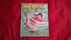 BLOW, WIND, BLOW