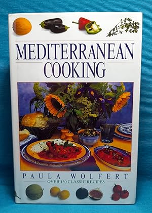 Mediterranean Cooking : Over 150 Classic Recipes