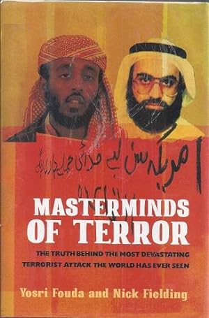 Masterminds of Terror: The Truth Behind the Most Devastating Terrorist Attack the World Has Ever ...