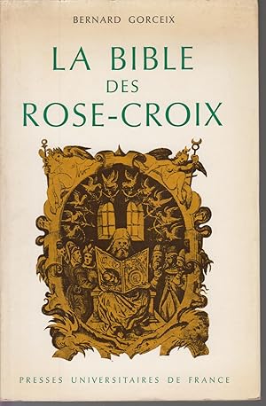 Imagen del vendedor de LA BIBLE DES ROSE-CROIX - Traduction et commentaire des trois premiers crits rosicruciens (1614-1615-1616) a la venta por CANO