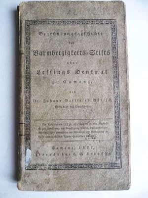 Imagen del vendedor de Begrndungsgeschichte des Barmherzigkeits-Stifts Lessing's Denkmal einer Armen-Kranken-Anstalt zu Camenz. a la venta por Ostritzer Antiquariat