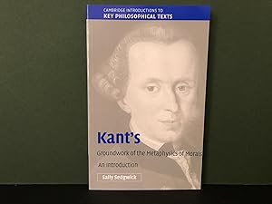 Kant's Groundwork of the Metaphysics of Morals: An Introduction (Cambridge Introductions to Key P...