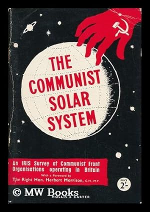 Bild des Verkufers fr The Communist Solar System / Compiled by IRIS: Industrial Research and Information Services ; (With a Foreword by Herbert Morrison) zum Verkauf von MW Books Ltd.