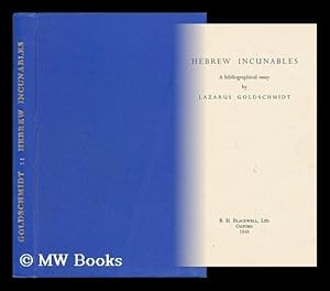 Imagen del vendedor de Hebrew Incunables; a Bibliographical Essay [Translated from the German Manuscript by Immanuel Goldsmith] a la venta por MW Books Ltd.