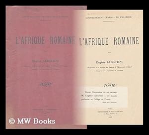 Seller image for Gouvernement General De L'Algerie : L'Afrique Romaine / Par Eugene Albertini for sale by MW Books Ltd.