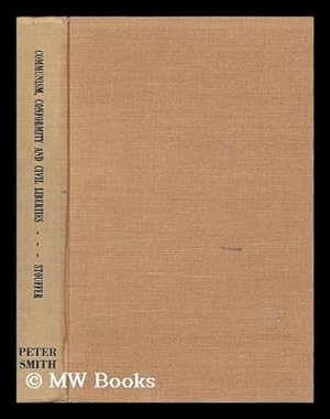 Seller image for Communism, Conformity, and Civil Liberties : a Cross-Section of the Nation Speaks its Mind for sale by MW Books Ltd.