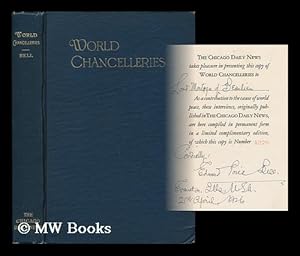 Seller image for World Chancelleries; Sentiments, Ideas, and Arguments Expressed by Famous Occidental and Oriental Statesmen Looking to the Consolidation of the Psychological Bases of International Peace, with an Introduction by Calvin Coolidge . by Edward Price Bell . for sale by MW Books Ltd.